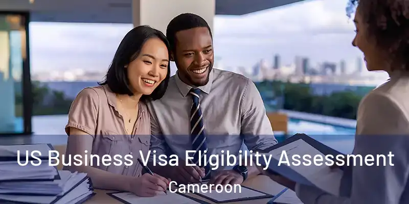  US Business Visa Eligibility Assessment Cameroon