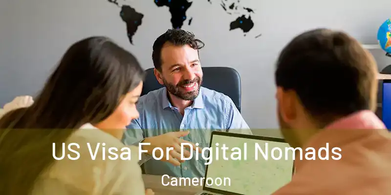  US Visa For Digital Nomads Cameroon
