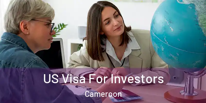  US Visa For Investors Cameroon