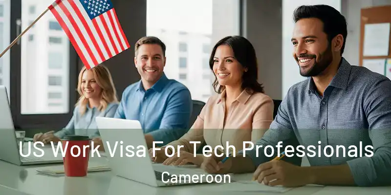 US Work Visa For Tech Professionals Cameroon