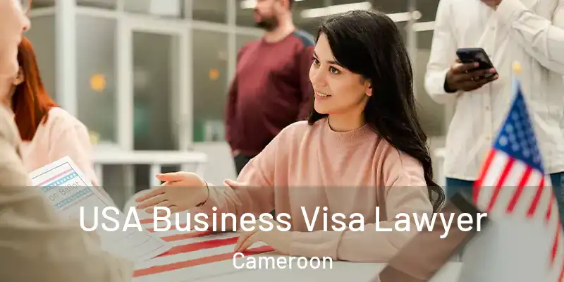  USA Business Visa Lawyer Cameroon